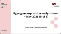 Bgee Course 2025: Gene Expression Made Useful Easily: Tools and Database of Bgee